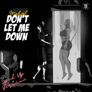 Don't Let Me Down - Sped Up by Mahvel
