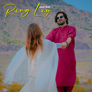Aamir Niazi - Rang Lay
