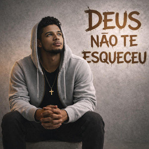 Deus Não Te Esqueceu by Além do Beat