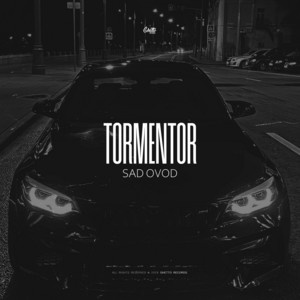 Tormentor by SAD OVOD