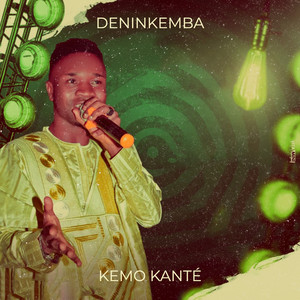 KEMO KANTÉ - Deninkemba