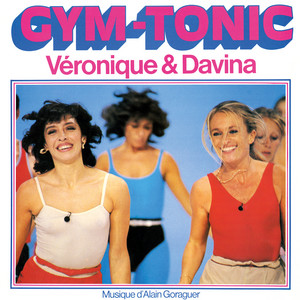 Véronique et Davina - Gym Tonic (À bientôt)