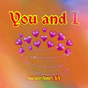 You and I by MasterTunes SA