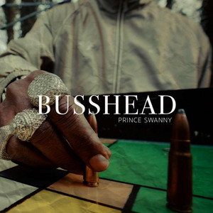 Buss Head by Prince Swanny