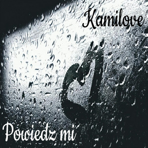 Kamilove - Powiedz mi