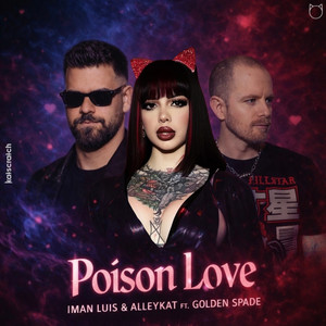 Poison Love - Radio by iMan Luis, alleykat, Golden Spade