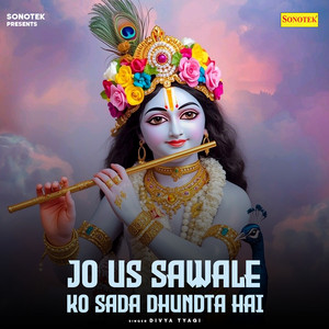 Jo Us Sawale Ko Sada Dhundta Hai