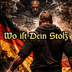 Wo ist Dein Stolz by Nationalstolz