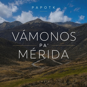 Vámonos pa' Mérida by PapoTK
