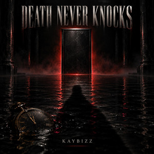 Death Never Knocks (Hiphop, Dark Rap, Trap) by Kaybizz