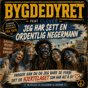 Jeg har sett en ordentlig negermann - 2026 versjon by Bygdedyret, Clüver