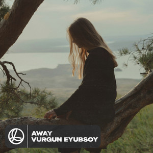 Away by Vurgun Eyubsoy