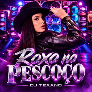 Roxo no Pescoço by Dj Texano