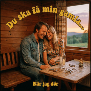 Du ska få min Gamla... när jag dör by Tjuren på dal