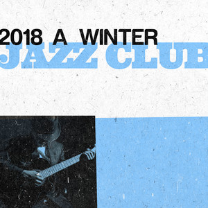 2018 A Winter Jazz Club album