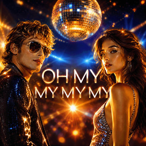 Oh My My My My by Miledi