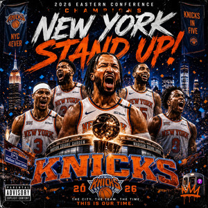 New York Stand Up New York Knicks Anthem by Bolo The Assassin, Antoine Maurice King, Spate Media