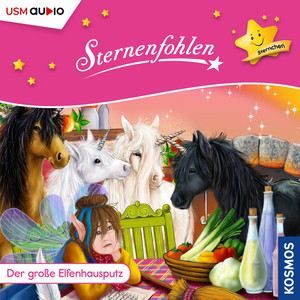 Kapitel 4 - Teil 3: Der große Elfenhausputz by Sternenfohlen - Sternchen, Cordula Setsman, Johannes Steck, Sabine Menne, Leslie-Vanessa Lill, Fabian Wittkowski, Manuel Scheuernstuhl, Shandra Schadt, Gert Heidenreich, Anja Taborski, Johanna Zehendner, Michaela Gaertner, Henry Steck, Valentin Steck, Regina Fröhlich, Kevin Kasper