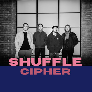 Shuffle by Cipher, Martin Nodeland, Emil Norman, Erlend Kongtorp, Andreas Svabø