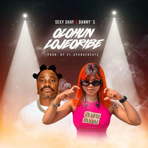 Olohun Lojeoribe by sexyshay, Danny S