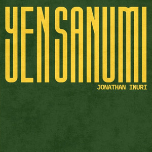 Jonathan Inuri - Yen Sanumi