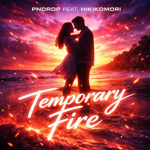 Temporary fire by PNDrop, Hikikomori