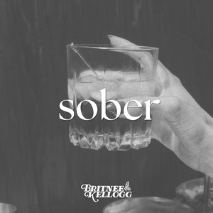 Sober by Britnee Kellogg
