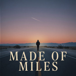 MADE OF MILES by LxnarVibexx