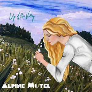 Lily Of The Valley by Alpine Motel