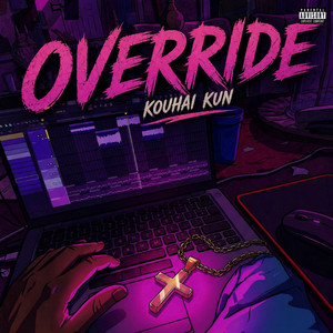 OVERRIDE by Kouhai kun