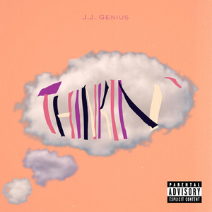 Thinkin' by J.J. Genius
