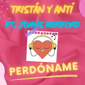 Tristán y Antí - Perdóname (feat. Johns Heriford)