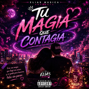 TU MAGIA QUE CONTAGIA by Elias Musica