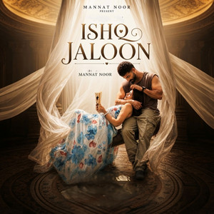 Ishq Jaloon by Mannat Noor, Navdeesh Arora, Onkaar Harman