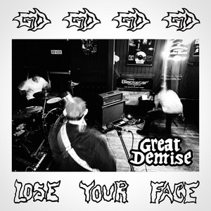 LOSE YOUR FACE by Great Demise