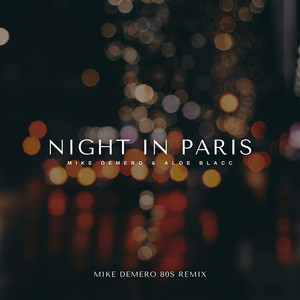 Night in Paris (Mike Demero 80s Remix) by Mike Demero, Aloe Blacc