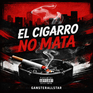 LOS CIGARRO NO MATA by Gansterallstar
