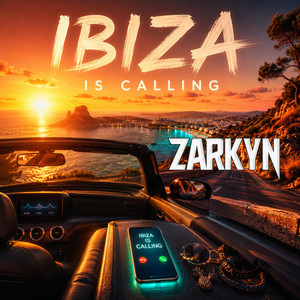 Ibiza Is Calling - Radio Edit by Zarkyn