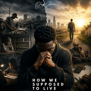 How We Supposed To Live by Oloye Coldman