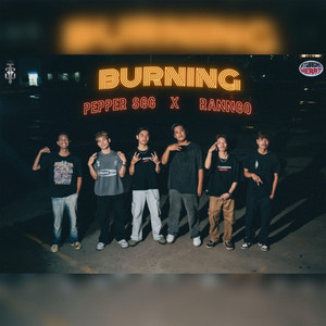 Burning by Pepper 8GG, RANNGO