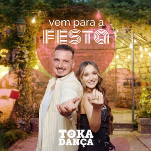Vem para a festa by Toka & Dança
