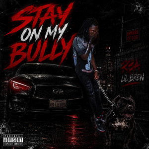 Stay On My Bully by RBA Lil Bren