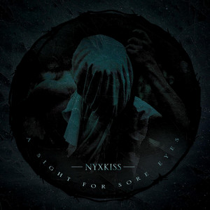 NYXKISS - A Sight For Sore Eyes