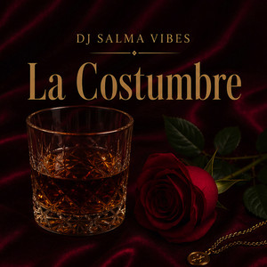 La Costumbre by Dj Salma Vibes