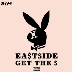 Eastside Get the Money