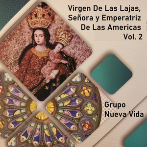 Grupo Nueva Vida - Serenata a la Virgen de las Lajas