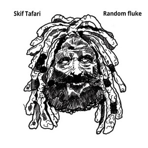 Skif Tafari — Random Fluke