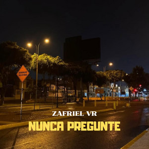 Nunca Pregunte by Zafriel VR