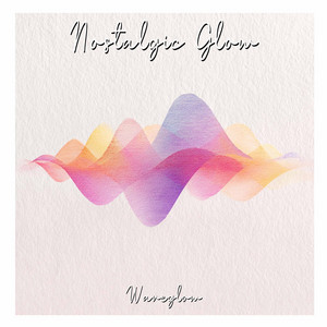 Nostalgic Glow by Waveglow