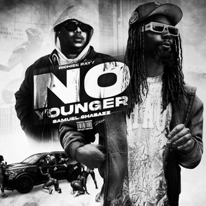No Younger by Richiee Rayy, Samuel Shabazz